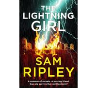 The Lightning Girl the BRAND NEW thriller from the author of THE RULE OF THREE - Sam Ripley - Simon & Schuster UK - ebook (ePub) - Livre