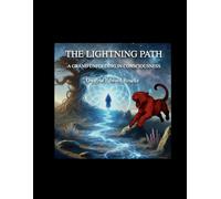 THE LIGHTNING PATH: A Grand Unfolding