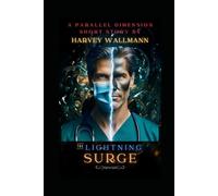 The Lightning Surge: A Parallel Dimension Short Story