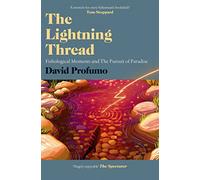 The Lightning Thread: Fishological Moments and The Pursuit of Paradise