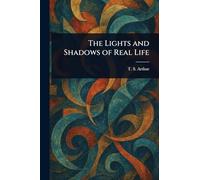 The Lights and Shadows of Real Life