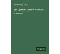 The Lights and Shadows of Real Life: in large print