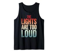 The Lights are Too Loud Surcharge Sensorielle Débardeur
