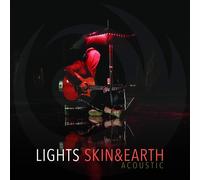 The Lights Skin & Earth Acoustic (CD)