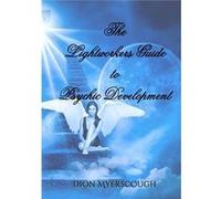 The Lightworkers Guide to Psychic Development - Dion Myerscough - Lulu Press Inc. - Livre en Anglais Dion MyerscoughDion Myerscough (Auteur)