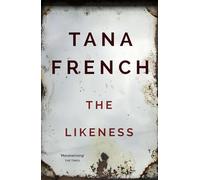 The Likeness: The devastating sequel to IN THE WOODS from the SUNDAY TIMES and NEW YORK TIMES bestseller