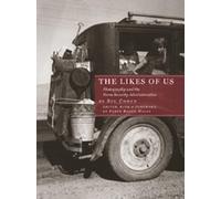 The Likes of Us: America in the Eyes of the Farm Security Administration