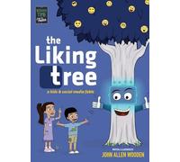 The Liking Tree: A Funny Picture Book About Kids, Social Media, Screen Time Overload, and Living Unplugged