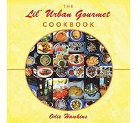 The Lil' Urban Gourmet Cookbook