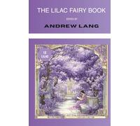 The Lilac Fairy Book (Annotated): Collected Tales (Illustrated)
