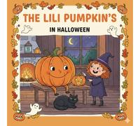 The Lili Pumpkin's and halloween: a nursery rhyme with pictures to color for children from 3 to 6 years old