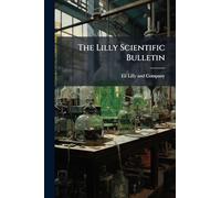 The Lilly Scientific Bulletin