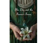 The Lily and the Faerie's Tears