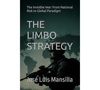 THE LIMBO STRATEGY: The Invisible War