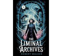The Liminal Archives