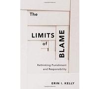 The Limits of Blame: Rethinking Punishment and Responsibility - [Version Originale] Inconnu (Auteur)