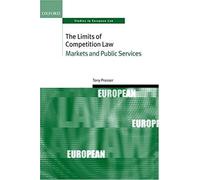 The Limits Of Competition Law, Oxford Studies in European Law Tony Prosser (Auteur)