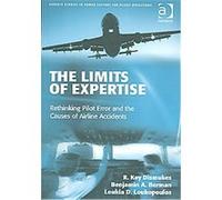 The Limits of Expertise, Ashgate Studies in Human Factors for Flight Operations Benjamin A. Berman, Loukia D. Loukopoulos, R. Key Dismukes (Auteur)