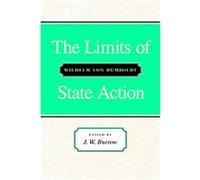 The Limits of State Action Wilhelm Humboldt (Auteur)