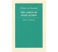 The Limits of State Action Wilhelm Von Humboldt (Auteur)