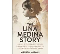 The Lina Medina Story: History of the Youngest Mother, the Science of Precocious Puberty & Life After International Infamy