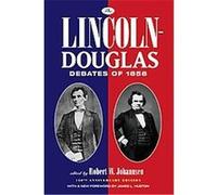 The Lincoln-Douglas Debates of 1858 Robert W. Johannsen (Auteur)