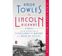 The Lincoln Highway: A Novel