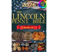 The lincoln Penny BiBle: The Ultimate and Complete Updated Color Guide to Lincoln Penny
