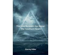 The Line Beneath the Water: The Southern Seam