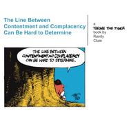 The Line Between Contentment and Complacency Can Be Hard to Determine: The Second Teegee the Tiger Collection