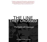 The Line They Crossed: Portraits of Courage