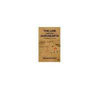 The Line Through Our Hearts: A Story Based On True Facts