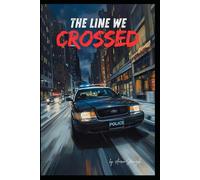 The Line We Crossed