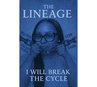 The Lineage: I Will Break the Cycle