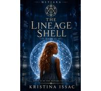 The Lineage Shell: Book II of The Metiara Trilogy
