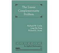 The Linear Complementarity Problem, Classics in Applied Mathematics Series Jong-Shi Pang, Richard Cottle, Richard E. Stone (Auteur)