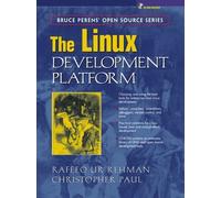 The Linux Developement Plateform. Configuring, Using, And Maintaining A Complete Programming Environment, Cd-Rom Included