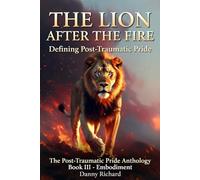 The Lion After the Fire: Defining Post-Traumatic Pride