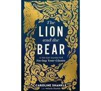 The Lion and the Bear A 100-Day Guide for Facing Your Giants - Melanie Shankle - Revell - ebook (ePub) - Livre