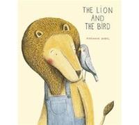 The Lion and the Bird The Lion and the Bird (Auteur)