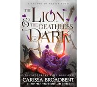 The Lion and the Deathless Dark