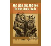 The Lion and the Fox in the CEO's Chair