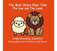 The Lion and the Lamb: Understanding Salvation