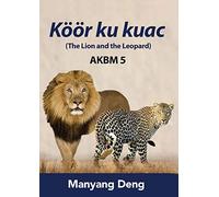 The Lion And The Leopard (Köör Ku Kuac) Is The Fifth Book Of Akbm Kids' Books.