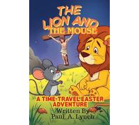 The Lion and the Mouse: A Time-Travel Easter Adventure