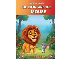 The Lion and The Mouse: Aesop's Fable