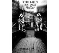 The Lion Bridge Michael Palmer (Auteur)