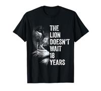 The Lion Doesn't Wait 18 Years Strong Lion Motivation Citation T-Shirt