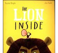 The lion inside Rachel Bright (Auteur), Jim Field (Illustration)
