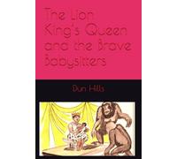 The Lion King’s Queen and the Brave Babysitters